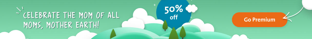 Celebrate Mother Earth! Get 50% off Premium now
